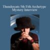 Thundercat – Thundercats 5th Fith Archetype Mystery Interview