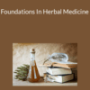 Tieraona Low – Foundations In Herbal Medicine