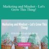 Tiffani Higgins – Marketing and Mindset – Let’s Grow This Thing!