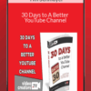 Tim Schmoyer – 30 Days to A Better YouTube Channel