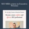 Tom Critchlow – SEO MBA course on Executive Presence