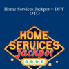 Tom Gaddis – Home Services Jackpot + DFY OTO
