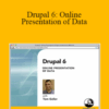 Tom Geller – Drupal 6: Online Presentation of Data