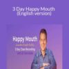 Tom Kolso – 3 Day Happy Mouth (English version)