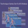 Tom Myers – Technique Series: Set II of 6 Videos