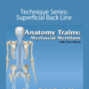 Tom Myers – Technique Series: Superficial Back Line