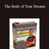 Tom Venuto & Kacper Postawski – The Body of Your Dreams