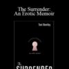 Toni Bentley – The Surrender: An Erotic Memoir