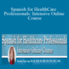 Tracey Long – Spanish for HealthCare Professionals: Intensive Online Course