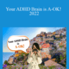 Tracy – Your ADHD Brain is A-OK! 2022