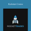 Tradelikerocket – Kickstart Course