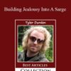 Tyler Durden – Building Jealousy Into A Sarge