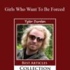 Tyler Durden – Girls Who Want To Be Forced