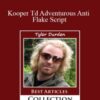 Tyler Durden – Kooper Td Adventurous Anti Flake Script
