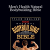 Tyler English – Men’s Health Natural Bodybuilding Bible