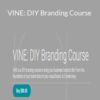 VINE: DIY Branding Course