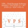 VPS – Viral Payment Software – $42(FE) + $32 (OTO 1) + $67 (OTO 2) + $247 OTO 3)