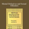 Various Authors – Mental Defectives and Sexual Offenders
