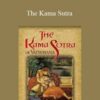 Vatsyayana – The Kama Sutra