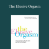 Vivienne Cass – The Elusive Orgasm