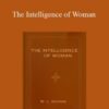 WL George – The Intelligence of Woman