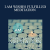 Wayne Dyer – I AM WISHES FULFILLED MEDITATION