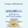 Wayne Dyer – Il Segreto dell’Intenzione
