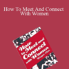 Wayne Elise – How To Meet And Connect With Women