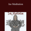 Wei Li Yang – Jao Meditation