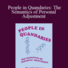 Wendell Johnson – People in Quandaries: The Semantics of Personal Adjustment