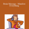 Wendi Friesen – Brain Massage – Manifest Everything