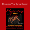 Wendi Friesen – Hypnotize Your Lover Deeper