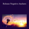 Wendi Friesen – Release Negative Anchors