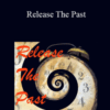 Wendi Friesen – Release The Past