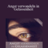Werner Eberwein – Angst verwandeln in Gelassenheit