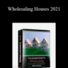William Bronchick – Wholesaling Houses 2021