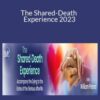 William Peters – The Shared-Death Experience 2023