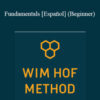 Wim Hof Method – Fundamentals [Español] (Beginner)
