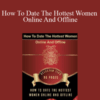 Wings Of Success – How To Date The Hottest Women Online And Offline