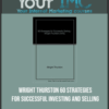 Wright Thurston – 60 Strategies for Successful Investing and Selling