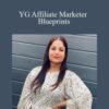Yamini Gaba – YG Affiliate Marketer Blueprints