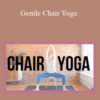 Yoga For Everyone – Gentle Chair Yoga