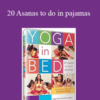 Yoga in bed – 20 Asanas to do in pajamas