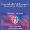 Yukia Sandara – Quantum Light Code Emergence & Activation (Package B)