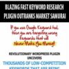 BLAZING FAST KEYWORD RESEARCH PLUGIN OUTRANKS MARKET SAMURAI