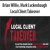 Brian Willie, Mark Luckenbaugh – Local Client Takeover