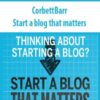 CorbettBarr – Start a blog that matters