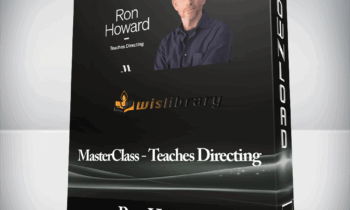 MasterClass - Teaches Directing - Ron Howard