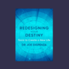 Redesigning Your Destiny - Joe Dispenza